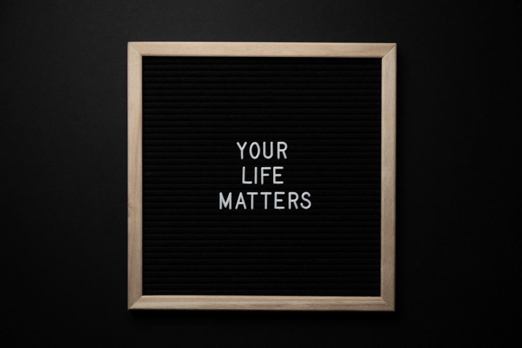 sign reading your life matters
